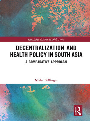 cover image of Decentralization and Health Policy in South Asia